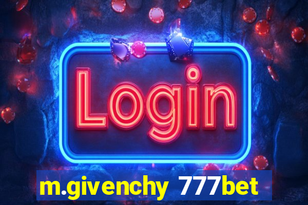 m.givenchy 777bet
